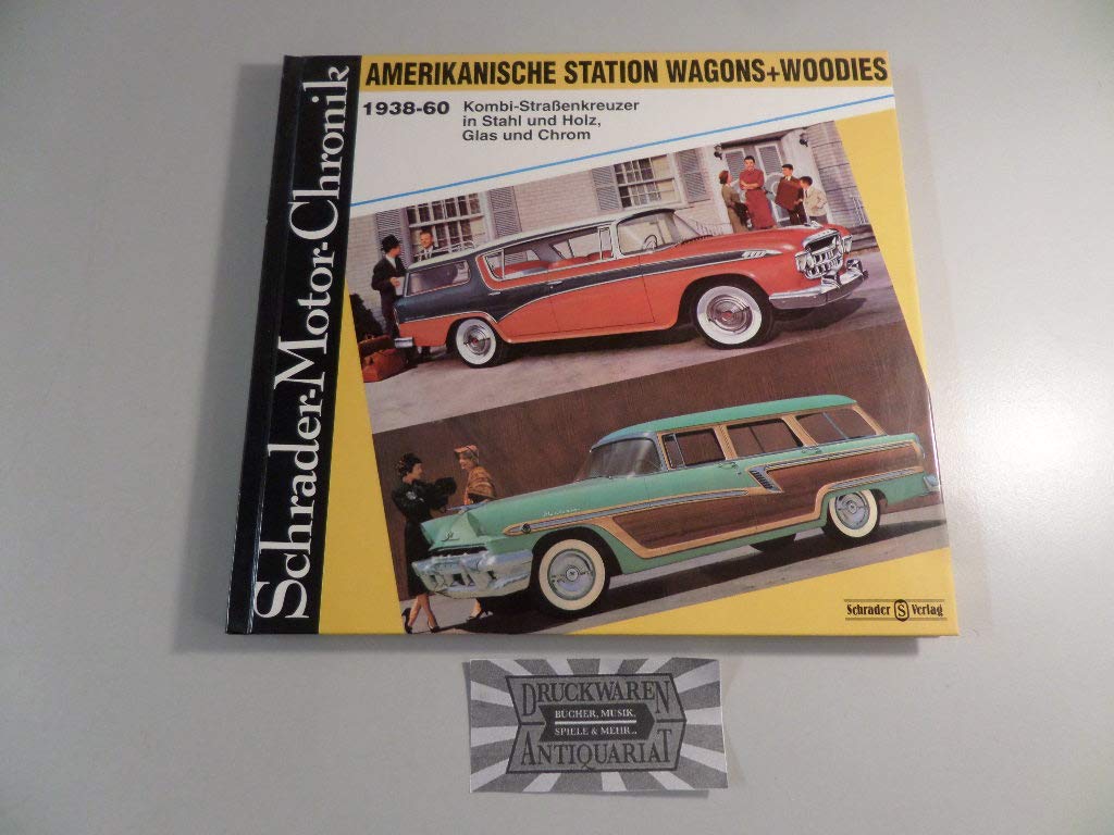 Amerikanische station wagons und woodies 1938 - 1960: Eine Dokumentation Business & Technology