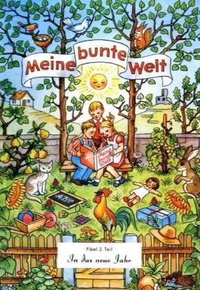 Meine bunte Welt. Fibel 2. Teil: In das neue Jahr Novels & Short Stories
