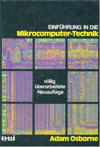 Einführung in die Mikrocomputer - Technik. Grundlagenbuch der Mikrocomputer- Technik Computer Science