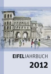 Eifeljahrbuch 2012: Heimatbuch des Eifelvereins Contemporary literature