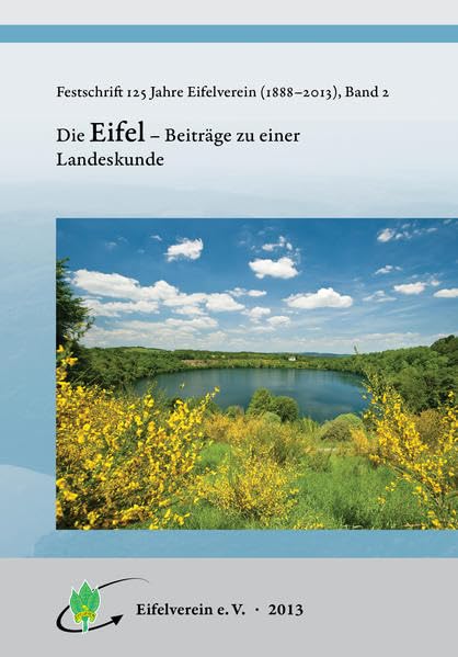 125 Jahre Eifelverein: Bd. 2: Die Eifel - Beiträge zu einer Landeskunde Politics & History