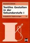 Textiles Gestalten in der Sekundarstufe I (Bergedorfer Kopiervorlagen) Education & Training