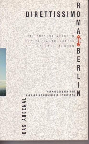 Direttissimo Roma - Berlin: Italienische Autoren des 20. Jahrhunderts reisen nach Berlin Leisure, Home & Garden