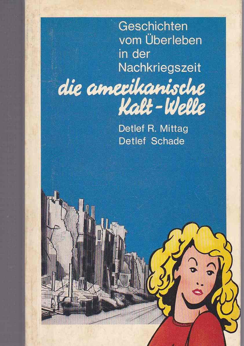 Die amerikanische Kaltwelle. Geschichten vom Überleben in der Nachkriegszeit Politics & History