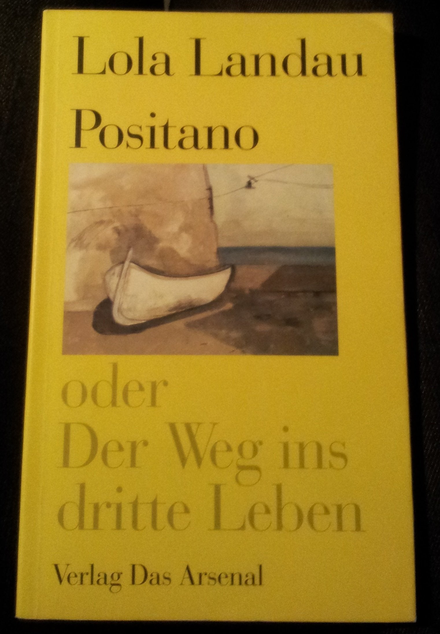 Positano oder Der Weg ins dritte Leben: Zwei autobiographische Anekdoten (Bücher des 9. November - "an die Vergessenheit") Personalities