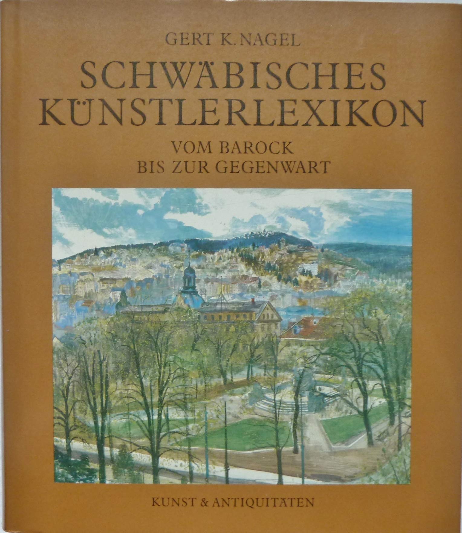 Schwäbisches Künstlerlexikon. Vom Barock bis zur Gegenwart Memories