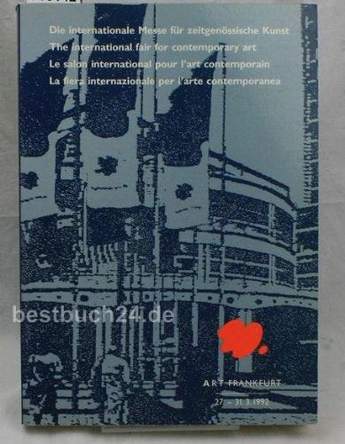 Art Frankfurt 1992. Die internationale Messe für zeitgenössische Kunst Books