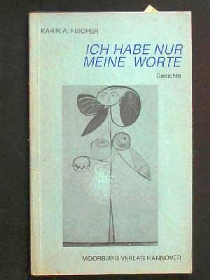 Ich habe nur meine Worte: Gedichte Books