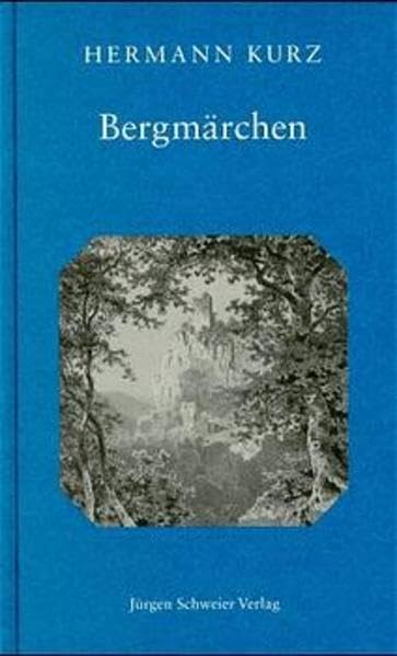 Bergmärchen: Abentheuer in der Heimath; Die Liebe der Berge Historical Fiction