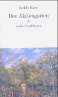 Der Aktiengarten und andere Erzählungen: Hrsg. v. Jürgen Schweier Historical Fiction
