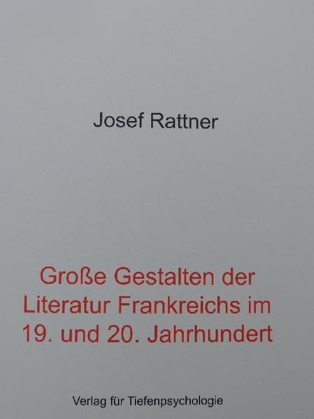 Große Gestalten der Literatur Frankreichs im 19. und 20. Jahrhundert: Studienausgabe Psychology