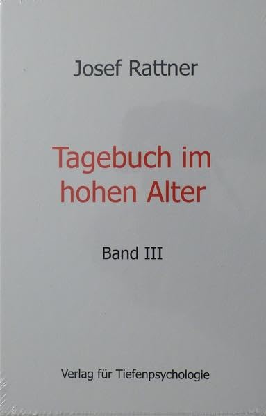 Tagebuch im hohen Alter - Band III: Band III Psychology