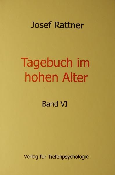 Tagebuch im hohen Alter Band VI Philosophy