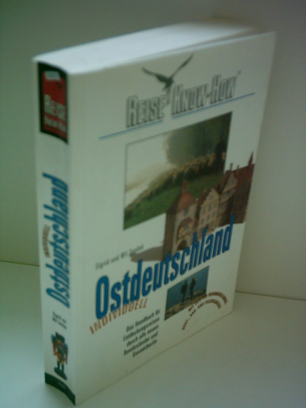 Ostdeutschland individuell. Handbuch für Entdeckungsreisen durch alle neuen Bundesländer und Gesamtberlin Books