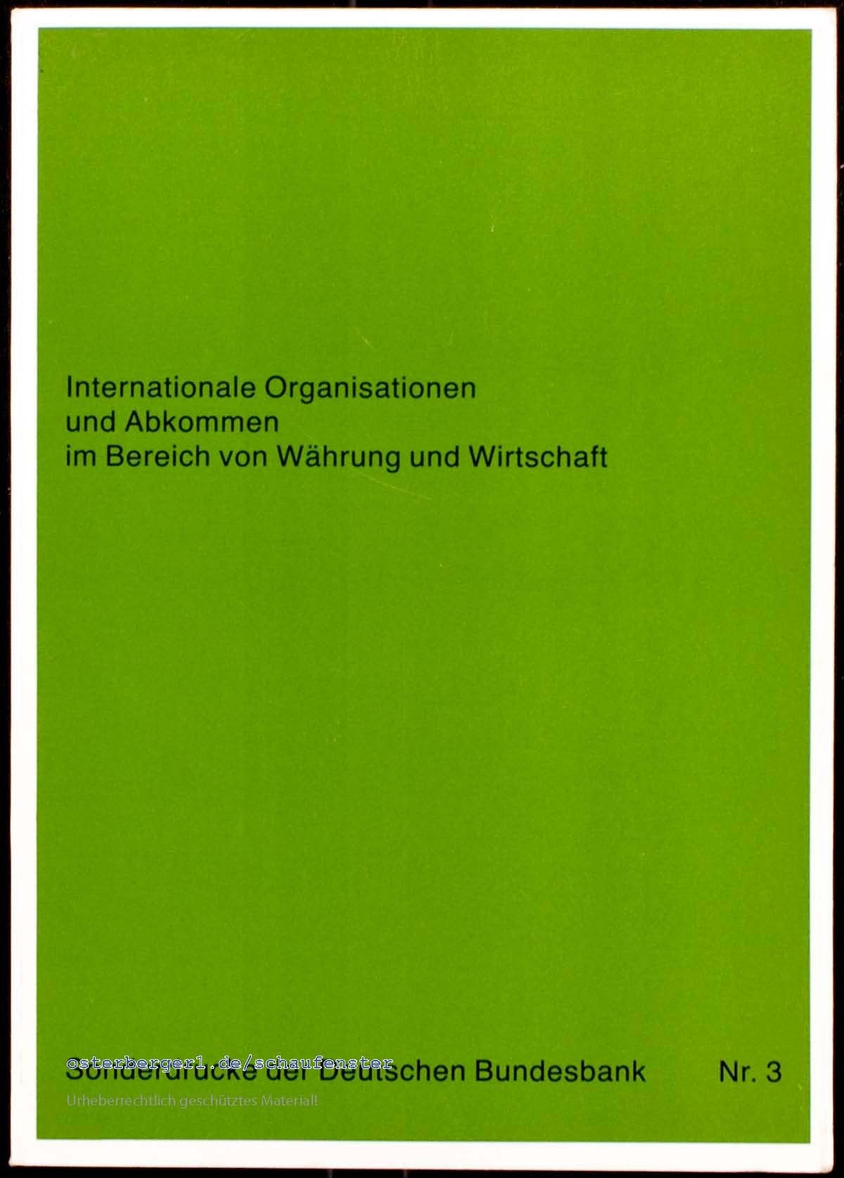 Internationale Organisationen und Abkommen im Bereich von Währung und Wirtschaft (Sonderdrucke der Deutschen Bundesbank) (German Edition) Books