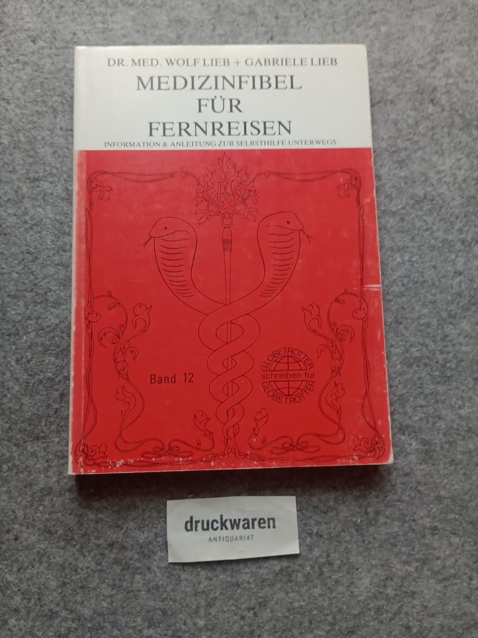 Medizinfibel für Fernreisen : Information u. Anleitung zur Selbsthilfe unterwegs. Books