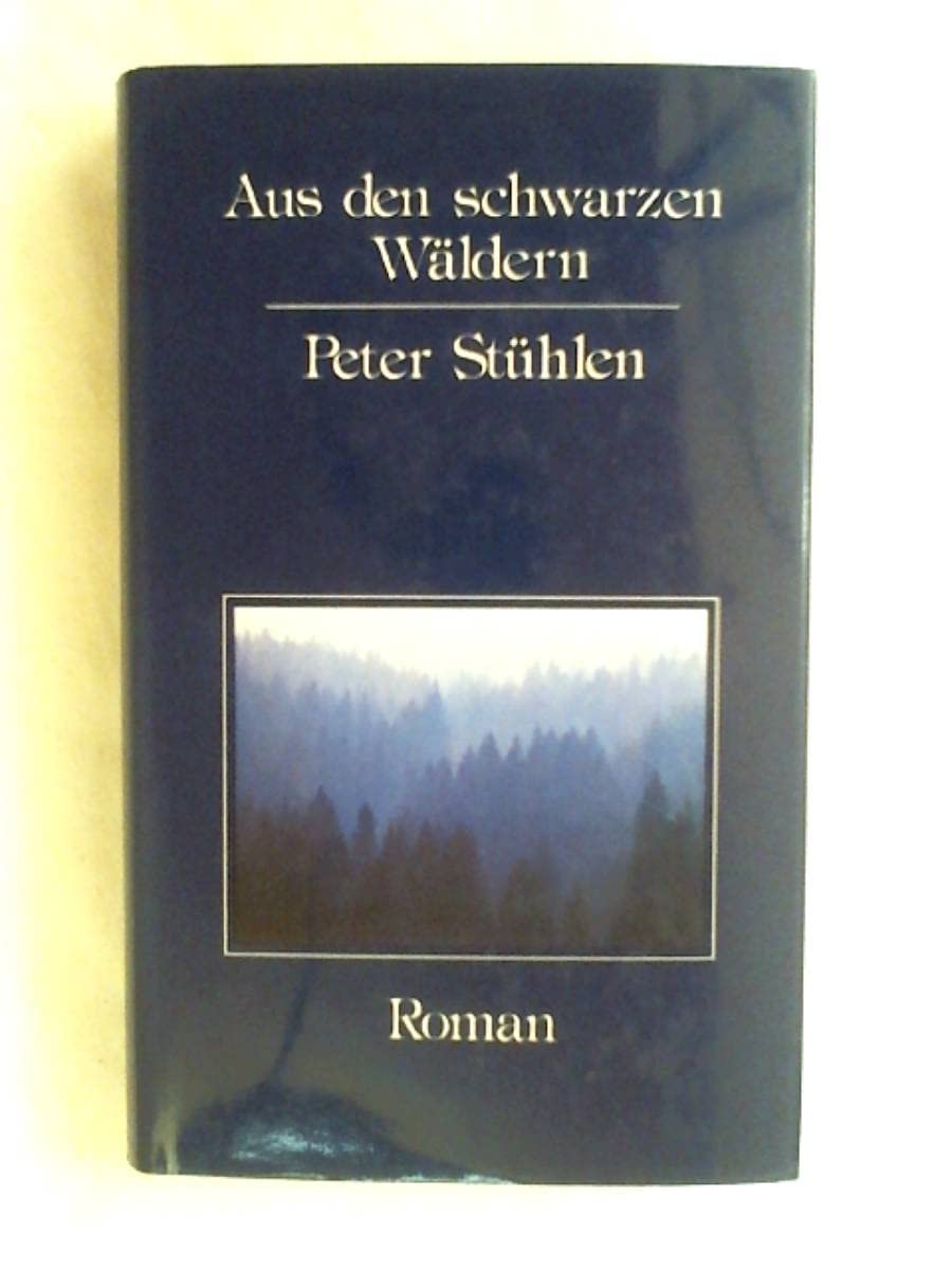 Product Image: Aus den schwarzen Wäldern. Roman