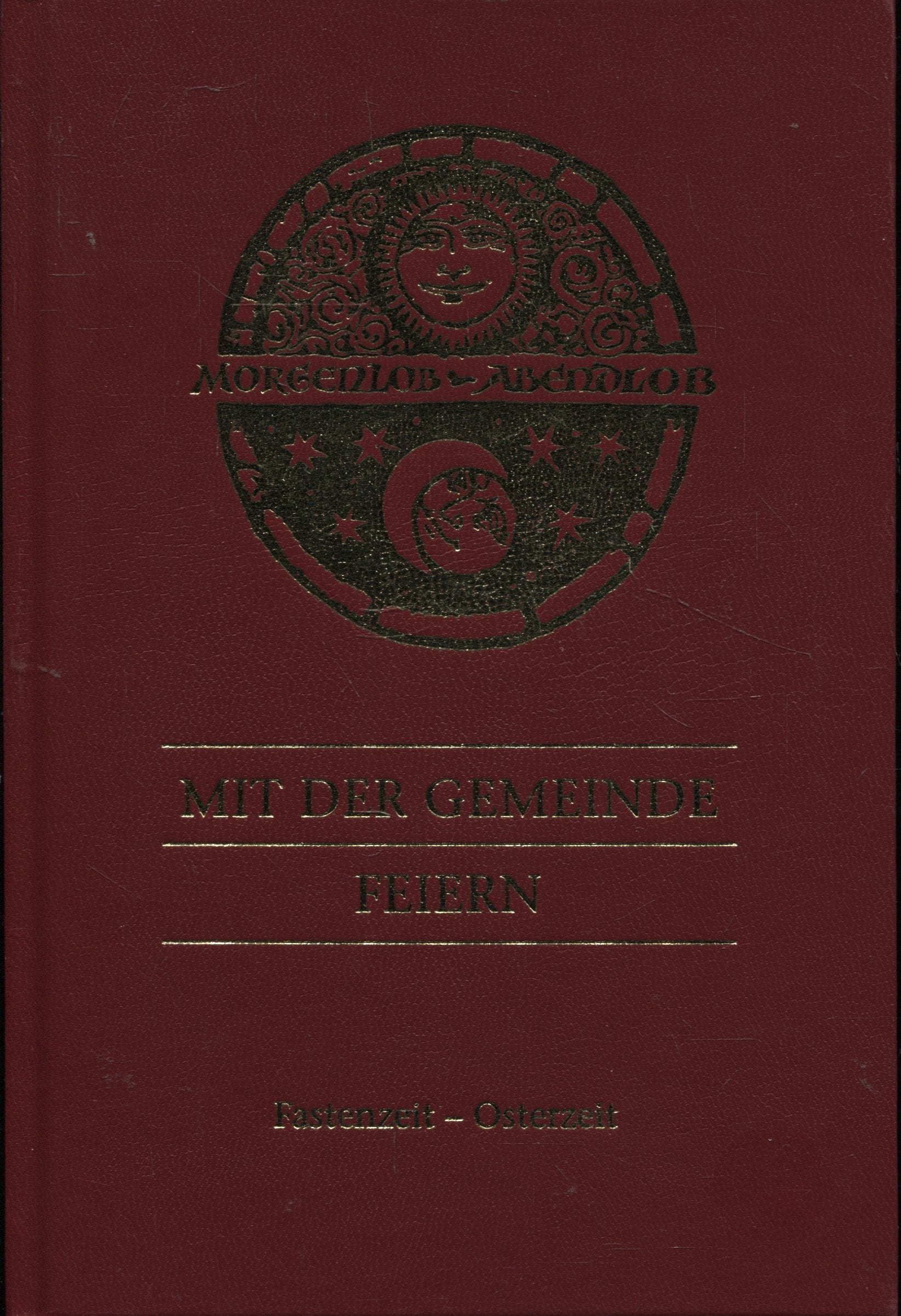 Morgenlob - Abendlob (Gemeindebuch): Mit der Gemeinde feiern. Band 1: Fasten - Osterzeit Sheet Music