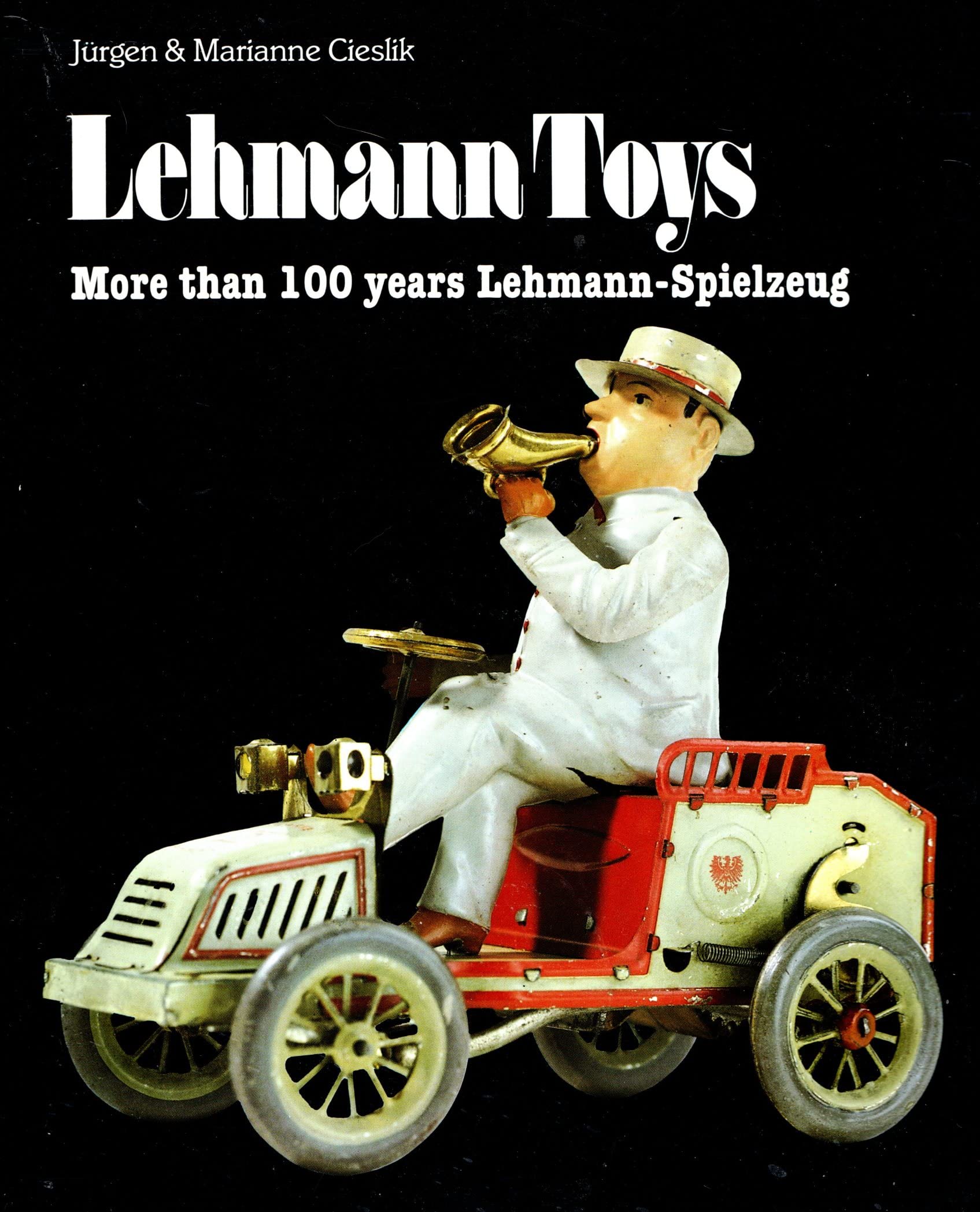 Lehmann Toys: The History of E. P. Lehmann 1881-1981 Books