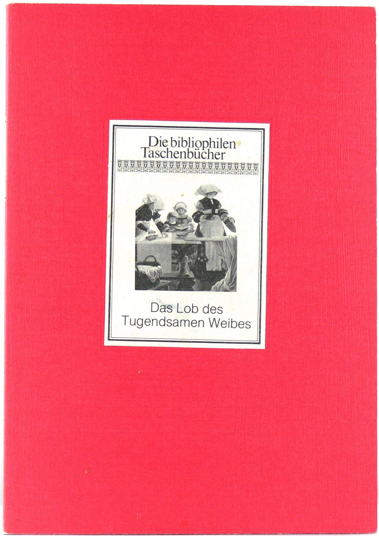 Das Lob des tugendsamen Weibes. Books