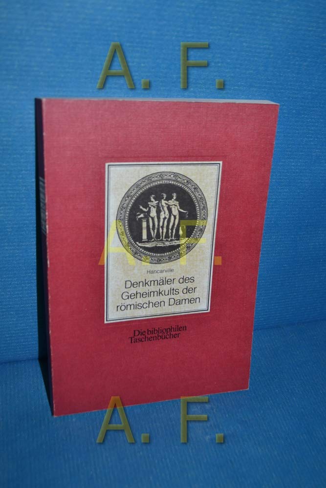 Denkmaler des Geheimkults der Romischen Damen book