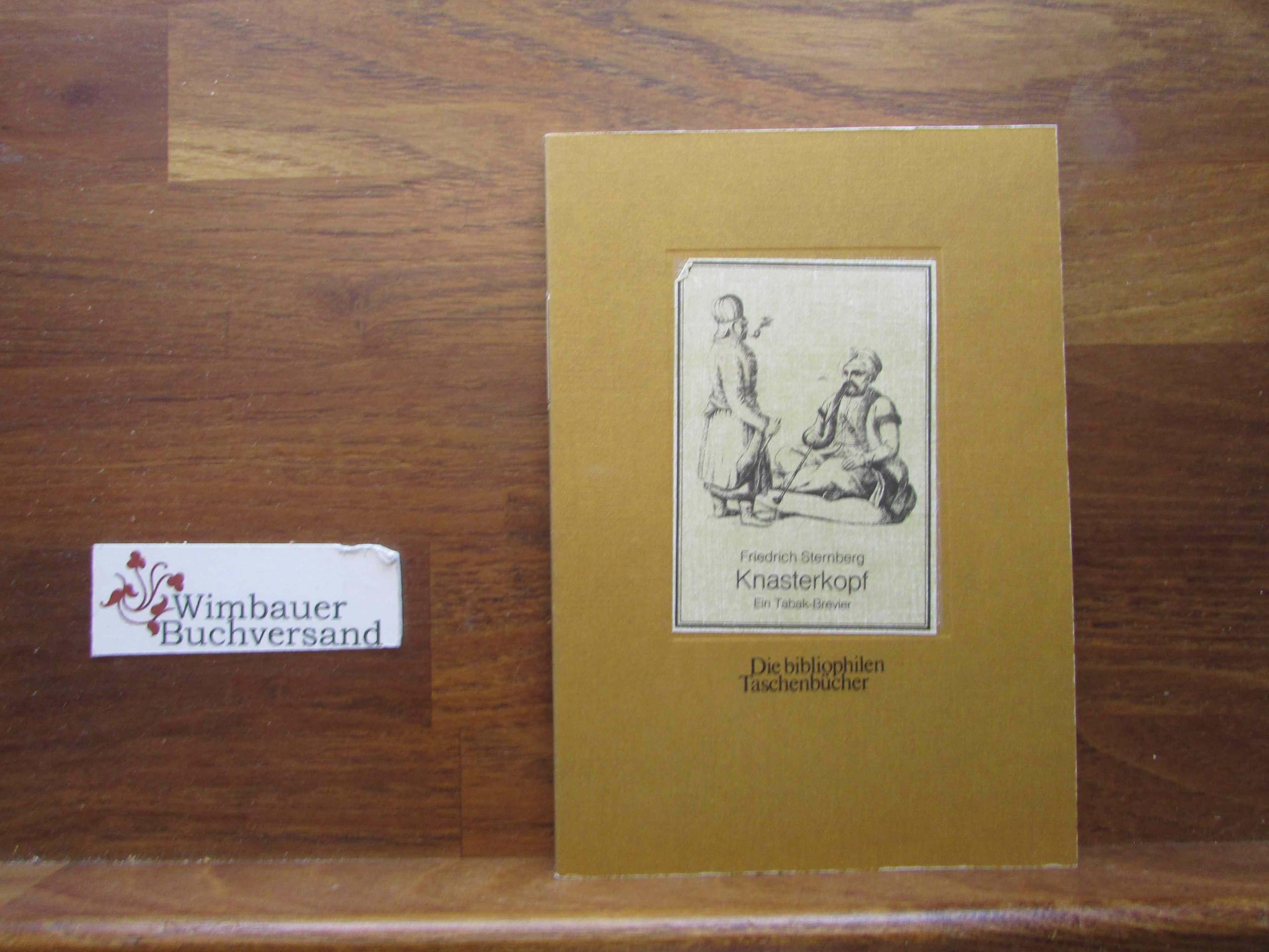 Die Bibliophilen Taschenbücher, Bd. 54: Knasterkopf. Ein Tabak-Brevier Social Sciences