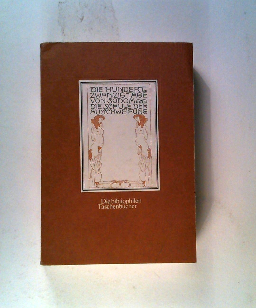 Die bibliophilen Taschenbücher, Nr.76, Die hundertzwanzig Tage von Sodom oder Die Schule der Ausschweifung Books
