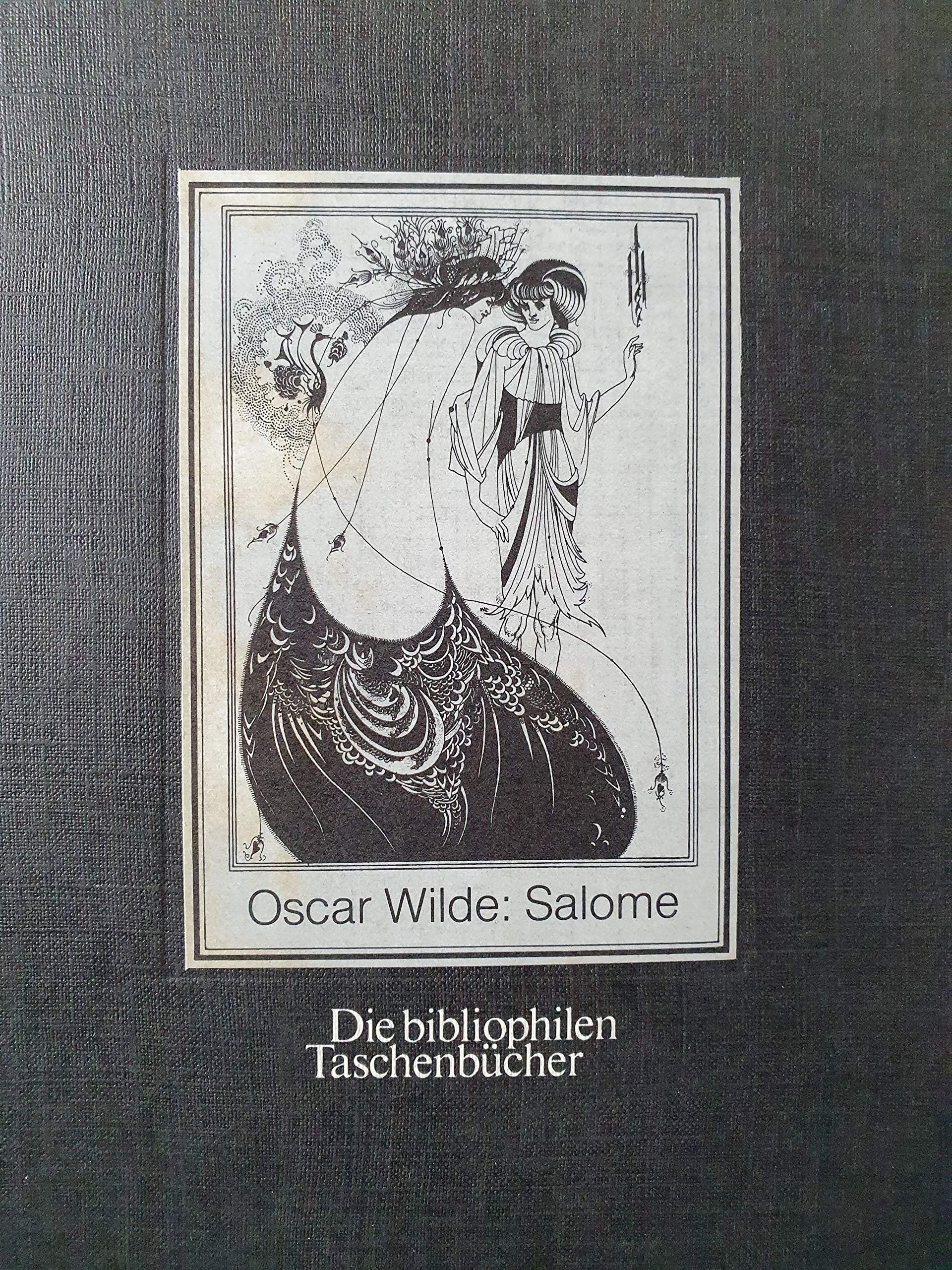 Salome. Tragödie in einem Akt. Die bibliophilen Taschenbücher Nr.85 Drama