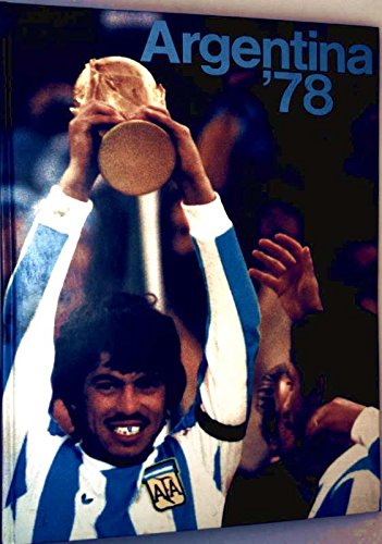 Fussball WM 78 Argentina.. Das "Andere" WM Buch im Original-Fussball-Symbol-Format. Politics & History