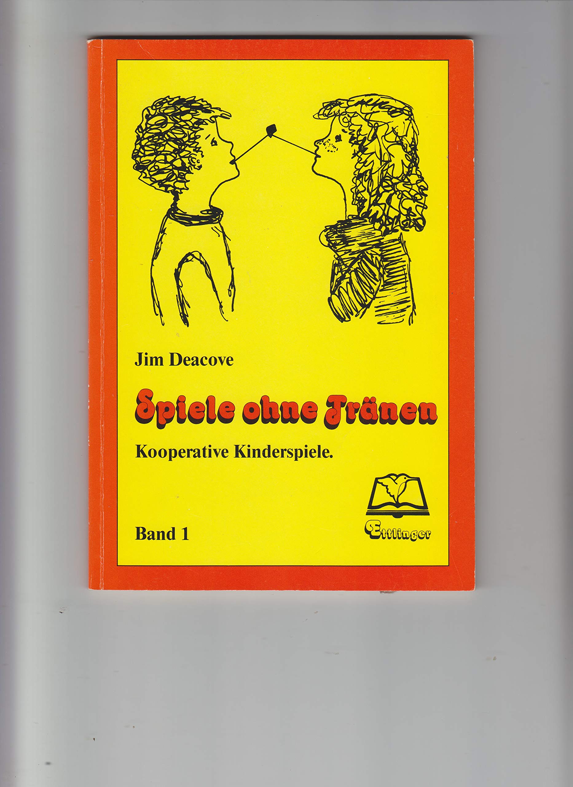 Spiele ohne Tränen: Kooperative Kinderspiele Books