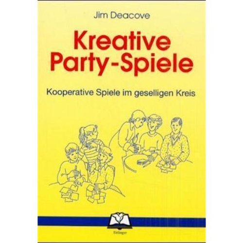 Neue Party-Spiele. Kooperative Spiele im Geselligen Kreis Books