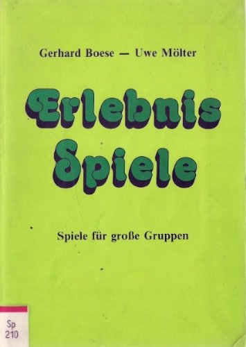 Erlebnisspiele: Spiele für grosse Gruppen (Grossgruppen-Spiele) Leisure & Fun