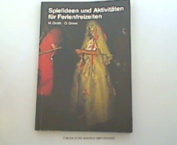 Spielideen und Aktivitäten für Ferienfreizeiten. - Manfred Groth book