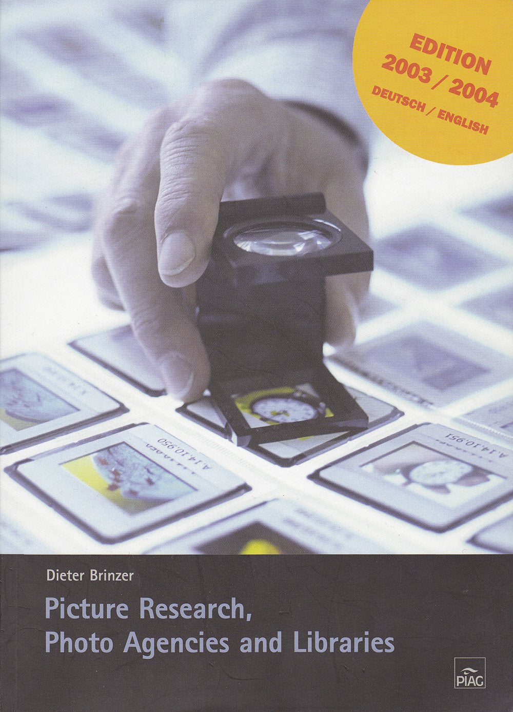 Picture Research, Photo Agencies and Libraries: Edition 2003/2004 Reference Books