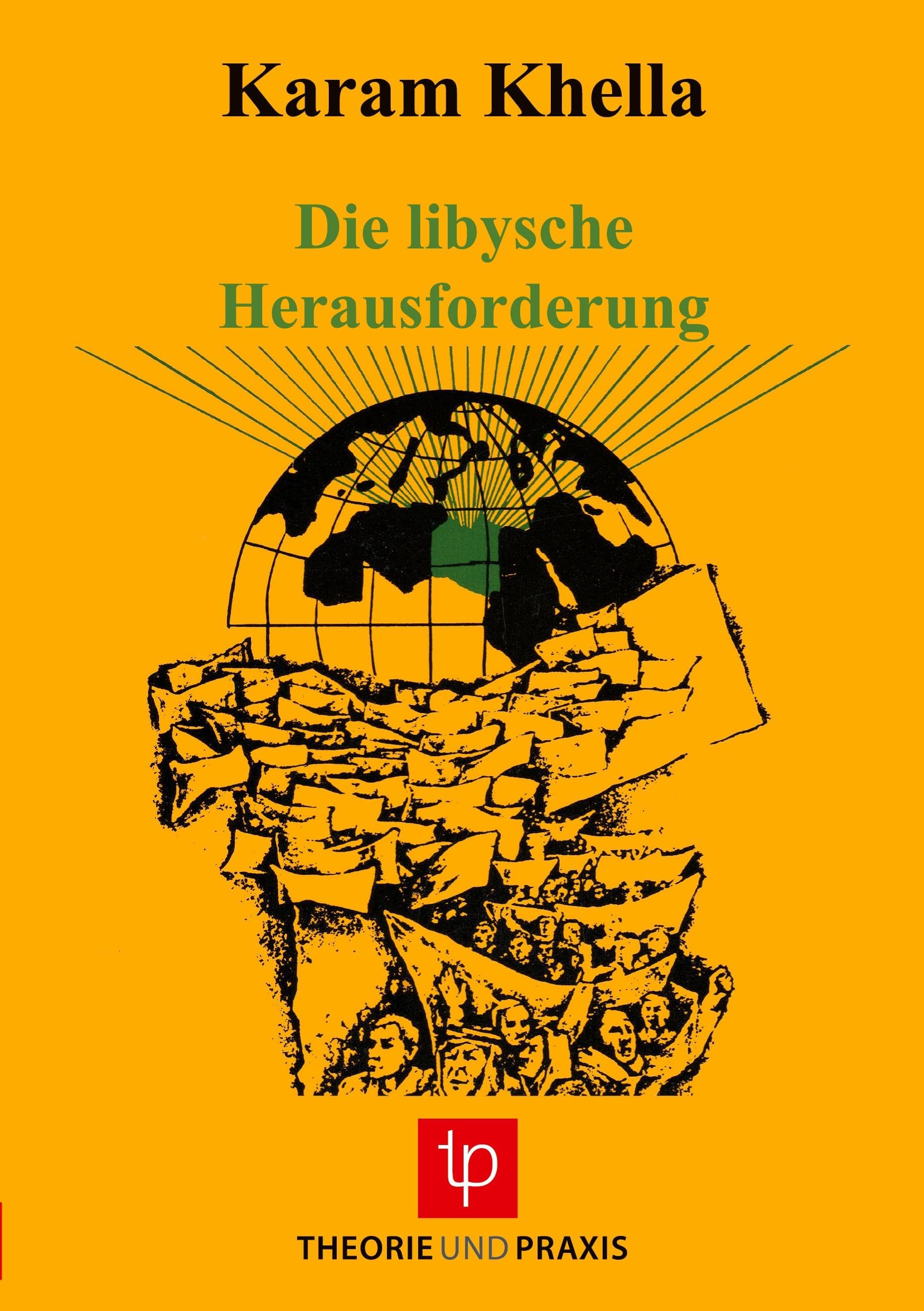 Die libysche Herausforderung: Libyen von den Anfängen bis zur Gegenwart Law