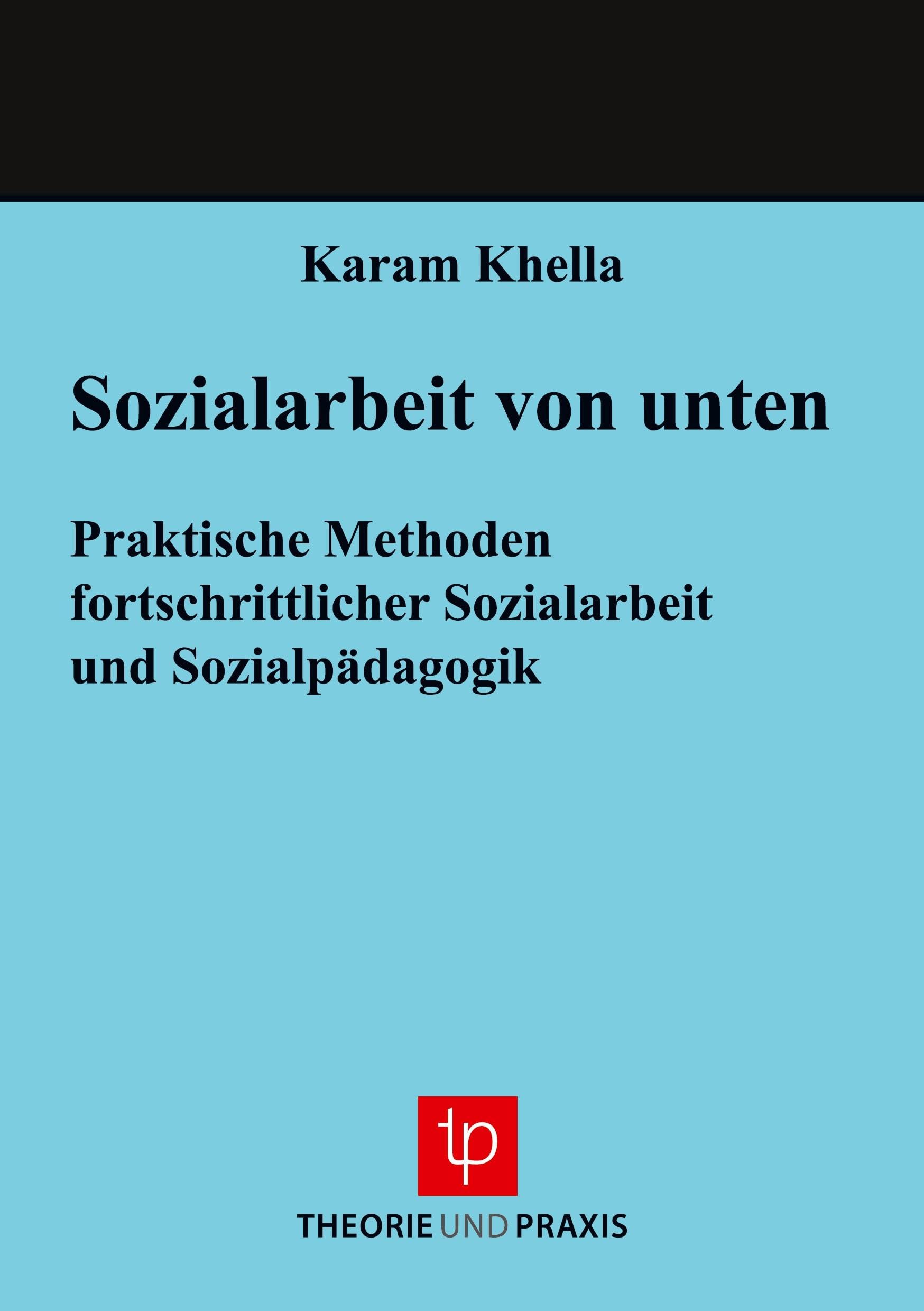 Handbuch der Sozialarbeit und Sozialpädagogik: Sozialarbeit von unten Band I Teil 3 Law
