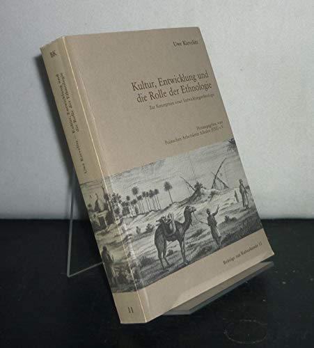 Kultur, Entwicklung und die Rolle der Ethnologie. Zur Konzeption einer Entwicklungsethnologie Books