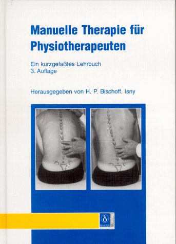 Manuelle Therapie für Physiotherapeuten. Ein kurzgefaßtes Lehrbuch Medicine
