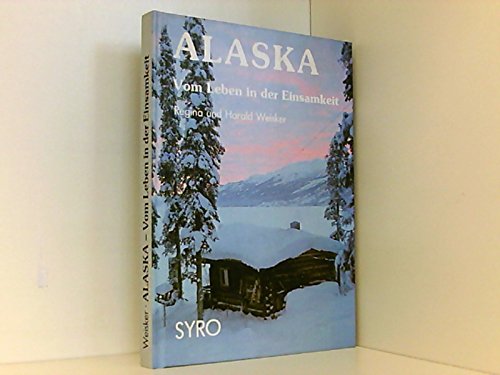 Alaska, Vom Leben in der Einsamkeit Travel