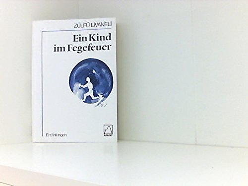 Ein Kind im Fegefeuer: Erzählungen Books