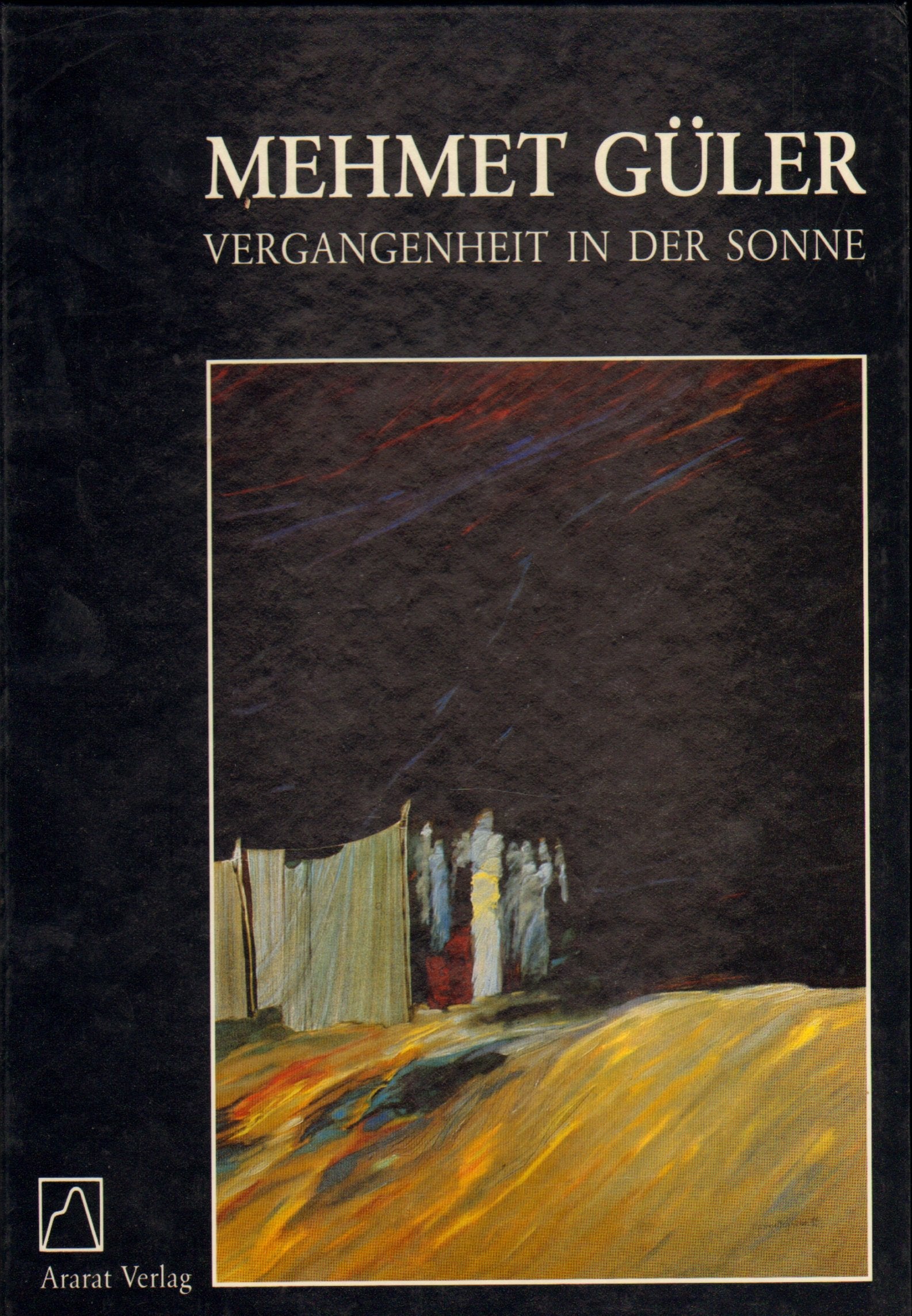 Mehment Güler. Vergangenheit in der Sonne 1970 - 1985. . book
