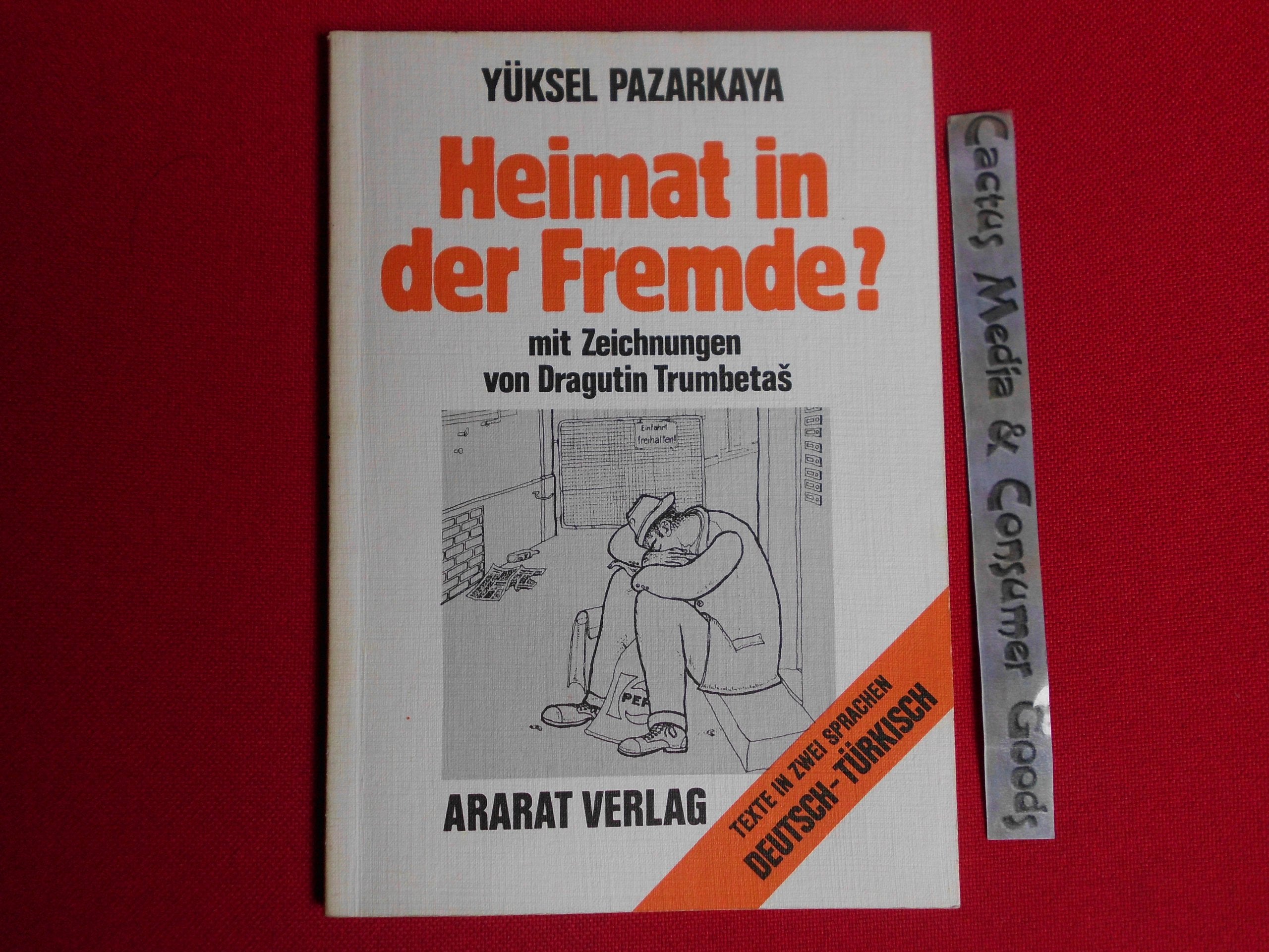 Heimat in der Fremde?. Yaban sila olur mu? Dt.-Türk Foreign Languages ​​& Dictionaries