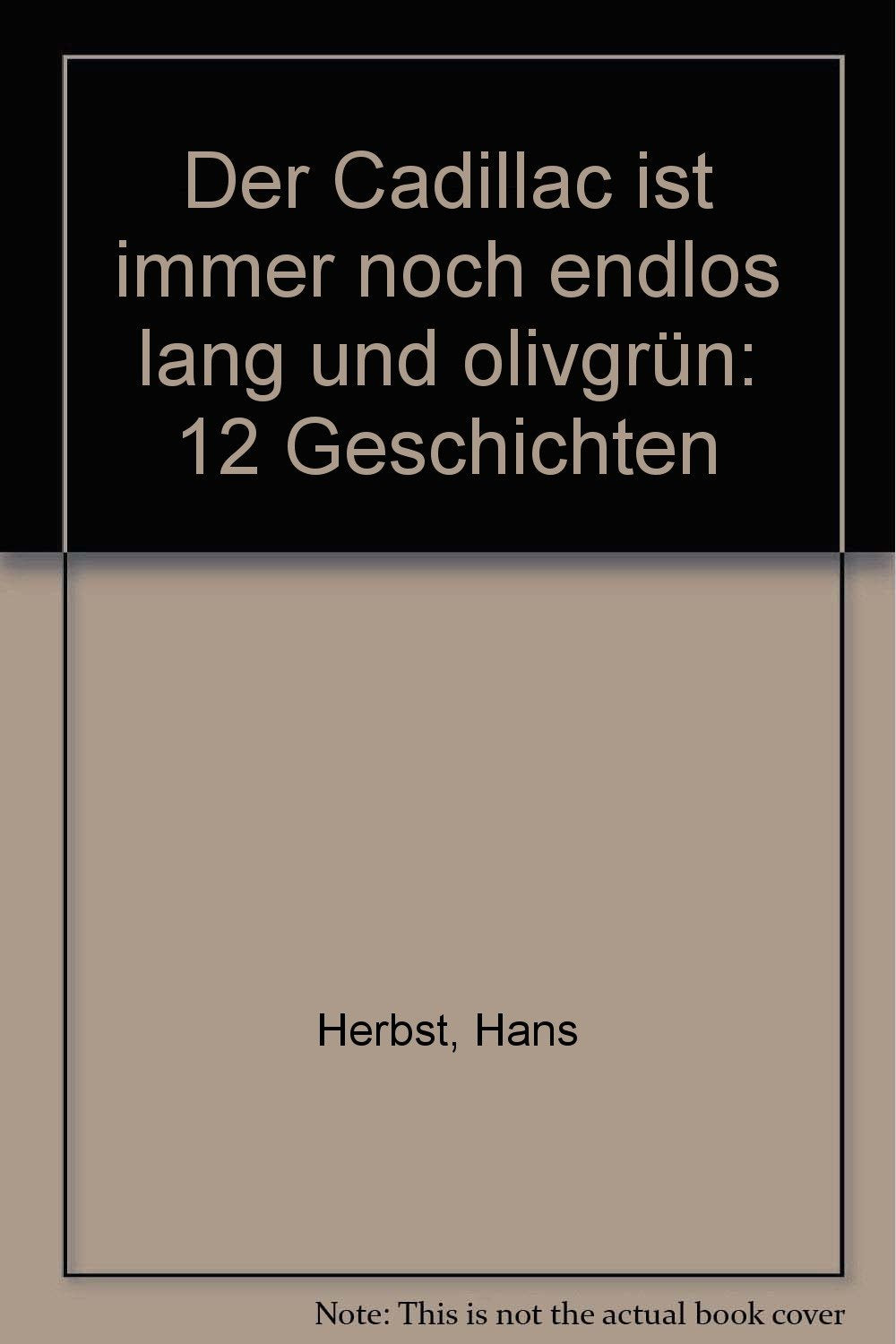 Der Cadillac ist immer noch endlos lang und olivgruen Books