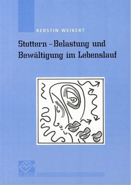Stottern - Belastung und Bewältigung im Lebenslauf Medicine