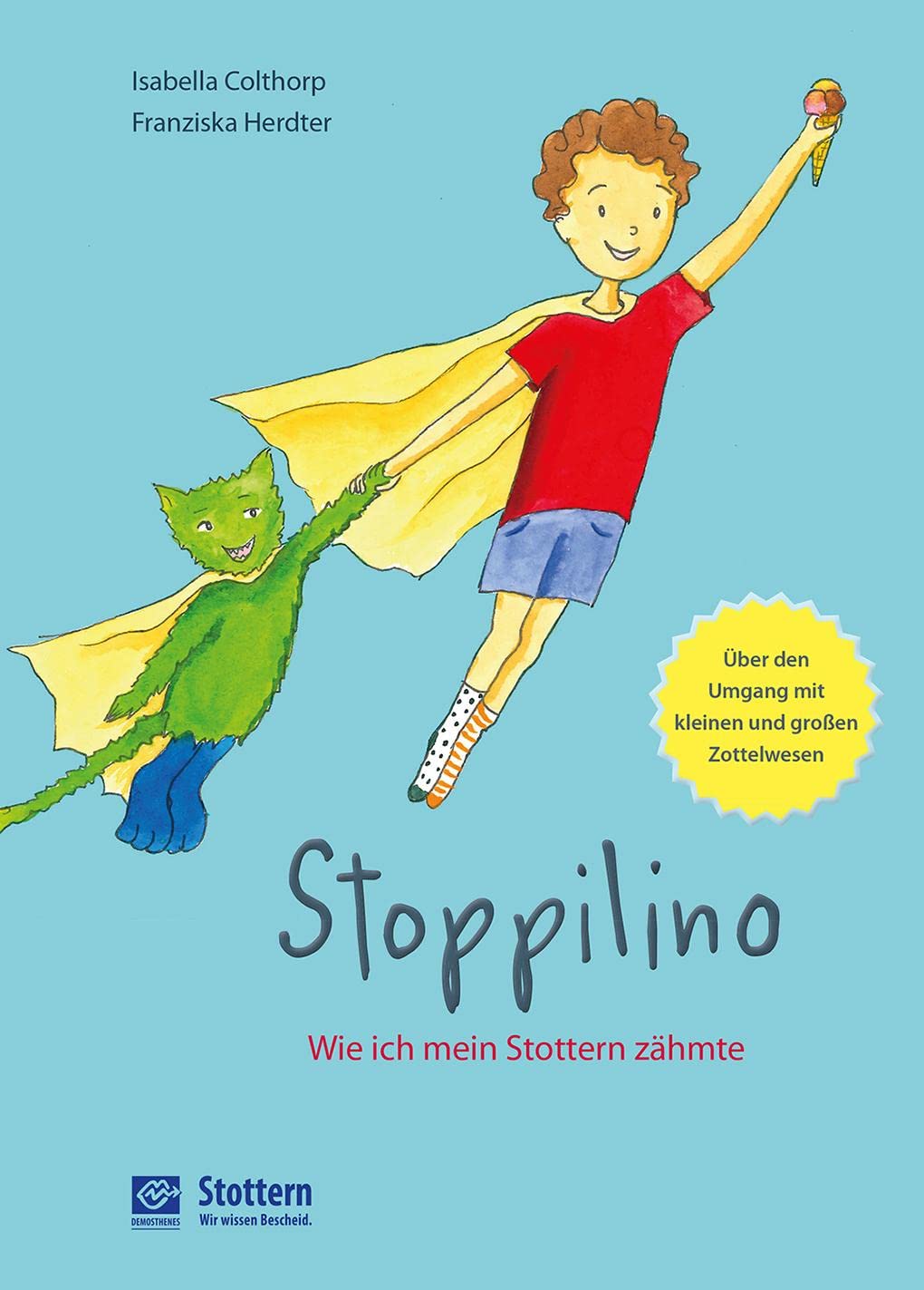 Stoppilino - Wie ich mein Stottern zähmte: Über den Umgang mit kleinen und großen Zottelwesen Medicine