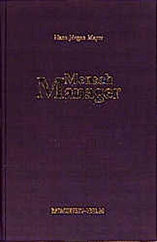 Mensch Manager: Brevier für die Gratwanderung (Edition Manager) Law