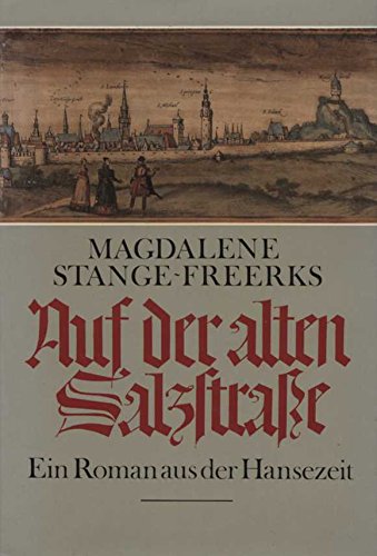 Auf der alten Salzstraße. Ein Roman aus der Hansezeit Books