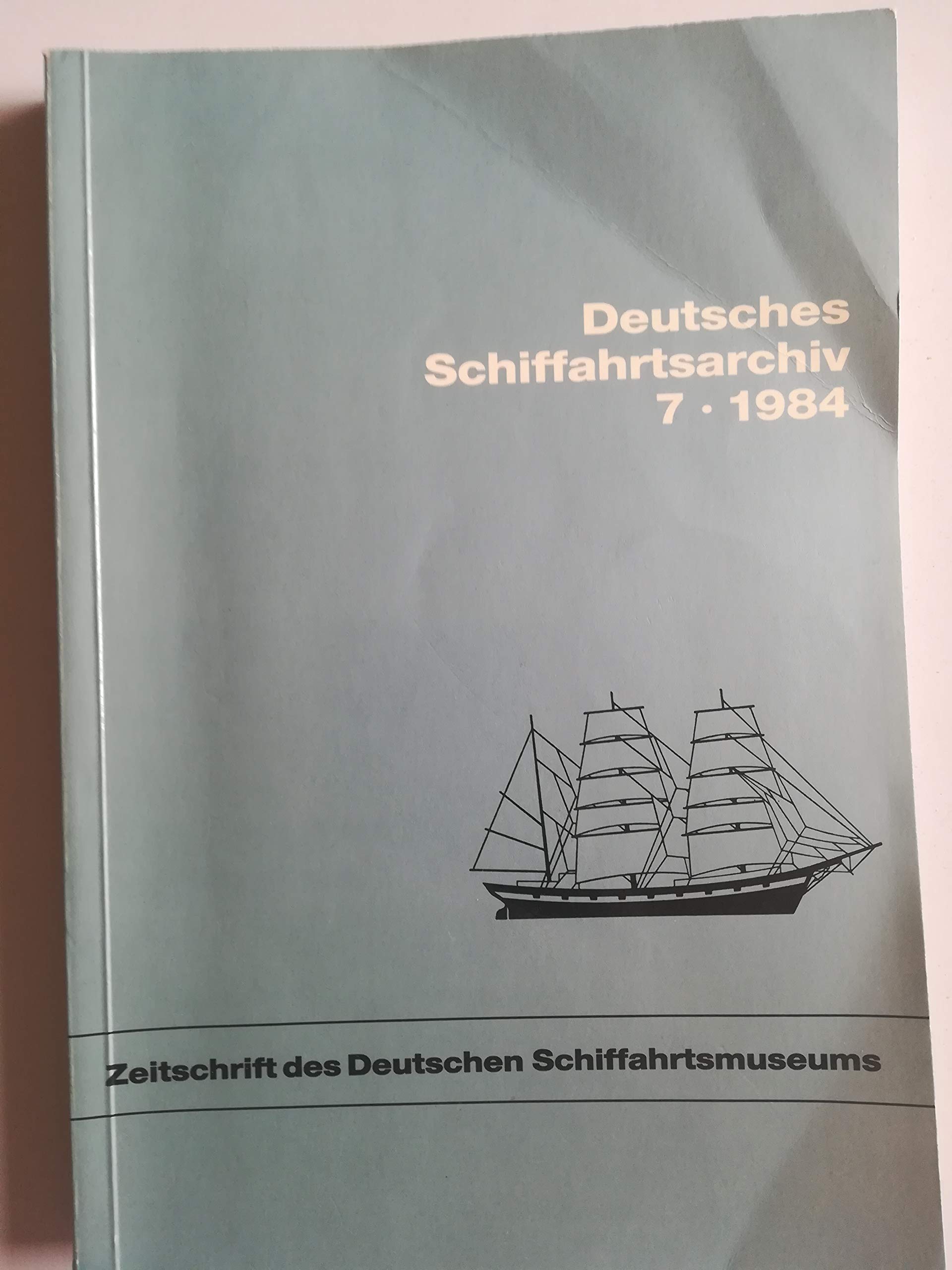Deutsches Schiffahrtsarchiv. DSA 7 - 1984. Zeitschrift des Deutschen Schiffahrtsmuseums Books