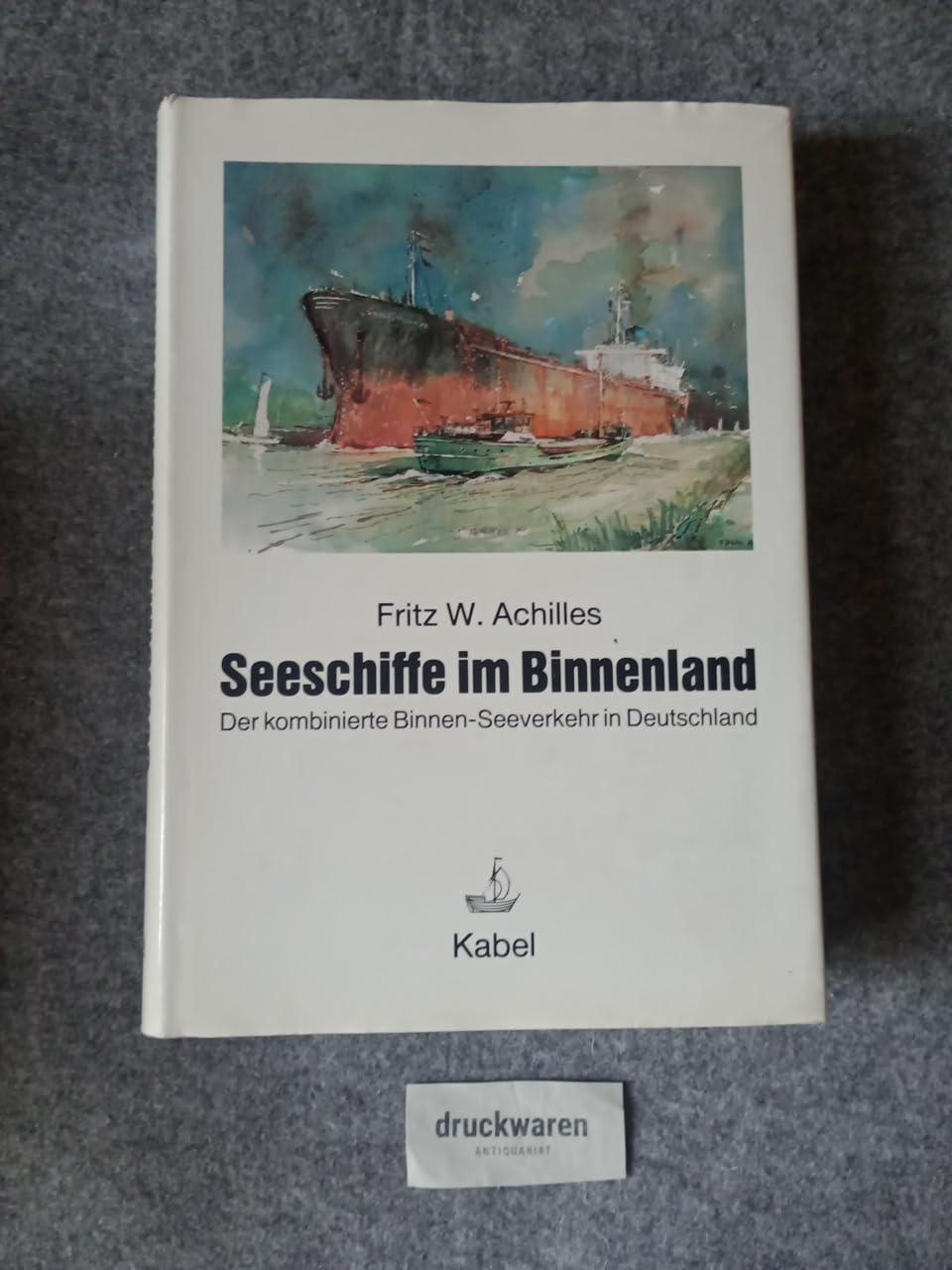 Seeschiffe im Binnenland. Der kombinierte Binnen-See-Verkehr in Deutschland Books