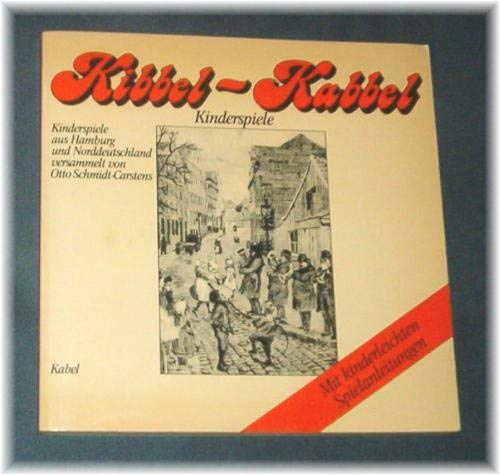 Kibbel- Kabbel. Kinderspiele aus Hamburg und Norddeutschland Leisure & Fun
